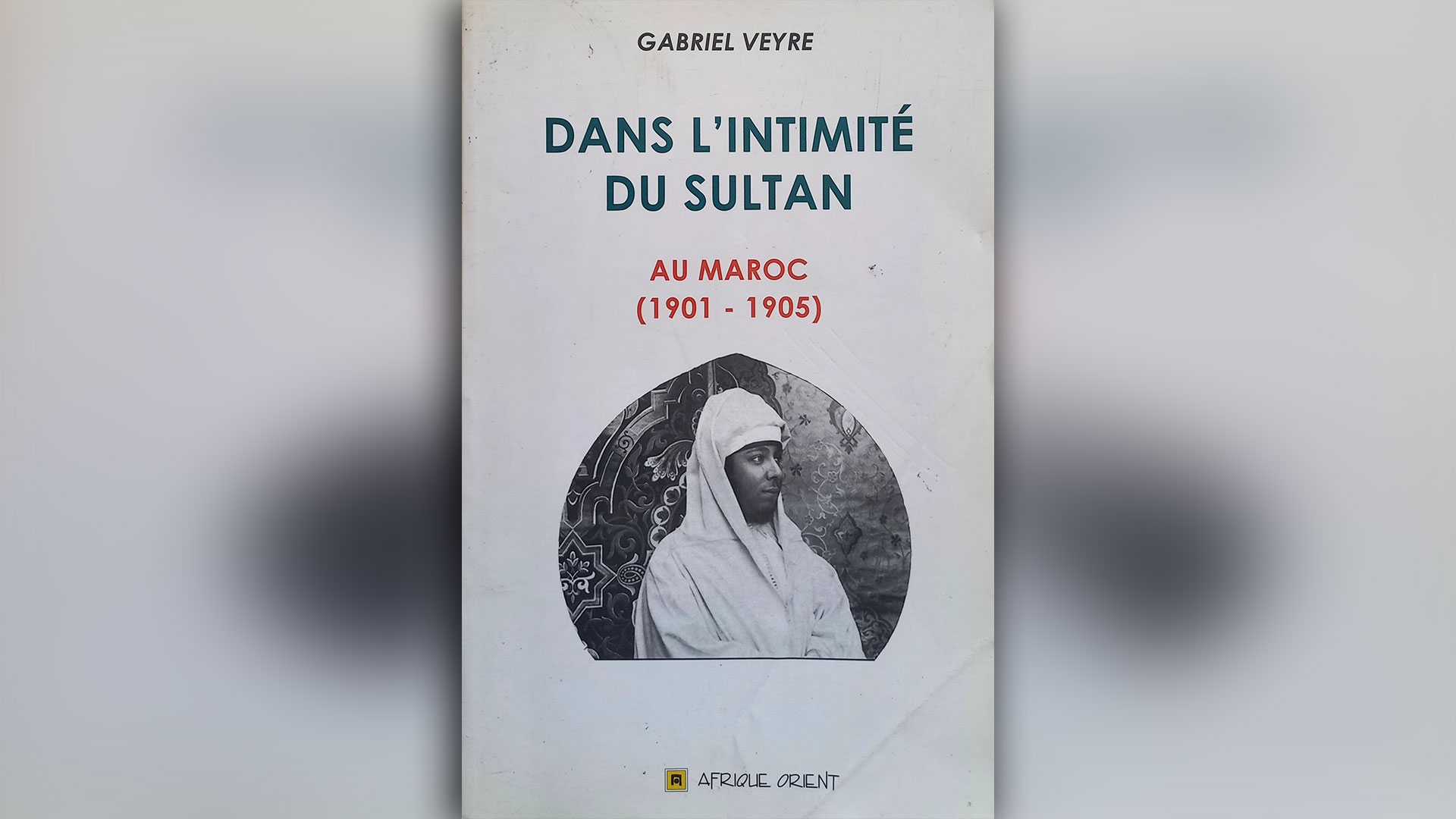 كتاب غابرييل فير عن حياة السلطان مولاي عبد العزيز